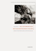 Cover: Die Fotomontage im faschistischen Italien - De Gruyter