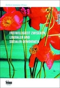 Cover: Freiwilligkeit zwischen liberaler und sozialer Demokratie - Seismo Verlag