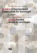 Cover: 50 Jahre Schweizerische Gesellschaft f&uuml;r Soziologie /50 ans Soci&eacute;t&eacute; suisse de sociologie - Seismo Verlag