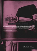 Cover: Die "entartete" Moderne und ihr amerikanischer Markt - De Gruyter Akademie Forschung