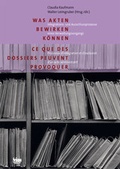 Cover: Was Akten bewirken k&ouml;nnen - Seismo Verlag