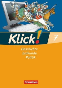Abbildung von: Klick! Geschichte, Erdkunde, Politik - Westliche Bundesländer - Ausgabe ab 2007 - 7. Schuljahr - Cornelsen Verlag