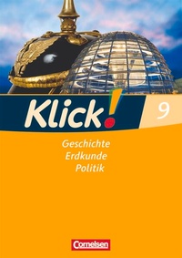 Abbildung von: Klick! Geschichte, Erdkunde, Politik - Westliche Bundesländer - Ausgabe ab 2007 - 9. Schuljahr - Cornelsen Verlag