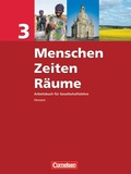 Cover: Menschen-Zeiten-R&auml;ume - Arbeitsbuch f&uuml;r Gesellschaftslehre - Hessen - Ausgabe 2008 - Band 3 - Cornelsen Verlag