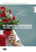 Cover: Die Schweizer Sportvereine - Seismo Verlag