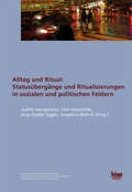Cover: Alltag und Ritual: Status&uuml;berg&auml;nge und Ritualisierungen in sozialen und politischen Feldern - Seismo Verlag