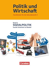Abbildung von: Politik und Wirtschaft - Kursthemen für die Sekundarstufe II - Ausgabe ab 2014 - Band 6 - Cornelsen Verlag