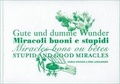 Cover: Gute und dumme Wunder - Lars M&uuml;ller Publishers