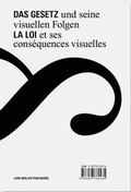 Cover: Das Gesetz und seine visuellen Folgen / La loi et ses cons&eacute;quences visuelles - Lars M&uuml;ller Publishers