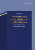 Cover: Philosophische Anthropologie der Leidenschaften - De Gruyter Akademie Forschung