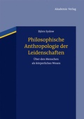 Cover: Philosophische Anthropologie der Leidenschaften - De Gruyter Akademie Forschung