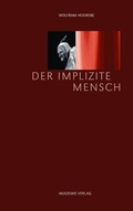 Cover: Der implizite Mensch - De Gruyter Akademie Forschung