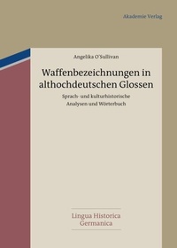Abbildung von: Waffenbezeichnungen in althochdeutschen Glossen - De Gruyter Akademie Forschung