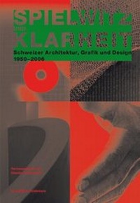 Abbildung von: Spielwitz und Klarheit - Lars Müller Publishers