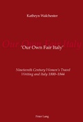 Cover: 'Our Own Fair Italy' - Peter Lang Verlag