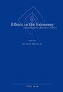Cover: Ethics in the Economy - Peter Lang Verlag