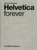 Cover: Helvetica forever - Lars M&uuml;ller Publishers