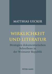 Enlarge image Cover: Wirklichkeit und Literatur - Peter Lang Verlag