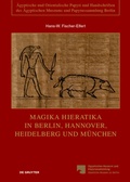 Cover: Magika Hieratika in Berlin, Hannover, Heidelberg und M&uuml;nchen - De Gruyter
