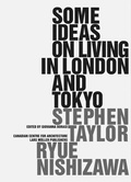 Cover: Some Ideas on Living in London and Tokyo - Lars M&uuml;ller Publishers