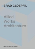 Cover: Allied Works Architecture - Lars M&uuml;ller Publishers