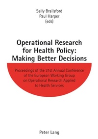 Enlarge image Cover: Operational Research for Health Policy: Making Better Decisions - Peter Lang Verlag