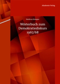Abbildung von: Wörterbuch zum Demokratiediskurs 1967/68 - De Gruyter Akademie Forschung