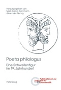 Cover: Poeta philologus - Peter Lang Verlag