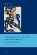 Cover: Internationalism and the Arts in Britain and Europe at the "Fin de Si&egrave;cle" - Peter Lang Verlag