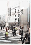 Cover: Tokyo. Die Strasse als gelebter Raum - Lars M&uuml;ller Publishers