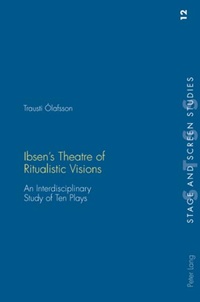 Enlarge image Cover: Ibsen's Theatre of Ritualistic Visions - Peter Lang Verlag
