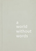 Cover: A World Without Words - Lars M&uuml;ller Publishers