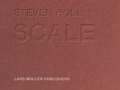 Cover: Steven Holl - Scale - Lars M&uuml;ller Publishers GmbH