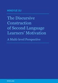 Cover: The Discursive Construction of Second Language Learners' Motivation - Peter Lang Verlag
