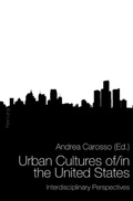 Cover: Urban Cultures of/in the United States - Peter Lang Verlag