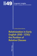 Cover: Relativization in Early English (950-1250): the Position of Relative Clauses - Peter Lang Verlag