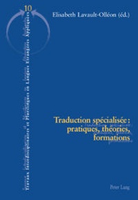 Abbildung von: Traduction spécialisée : pratiques, théories, formations - Peter Lang Verlag