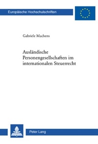 Abbildung von: Ausländische Personengesellschaften im internationalen Steuerrecht - Peter Lang Verlag