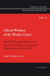 Enlarge image Cover: Liberal Workers of the World, Unite? - Peter Lang Verlag