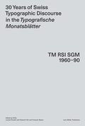 Cover: 30 Years of Swiss Typographic Discourse in the Typografische Monatsbla&uml;tter - Lars M&uuml;ller Publishers