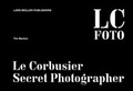 Cover: LC FOTO: Le Corbusier Secret Photographer - Lars M&uuml;ller Publishers
