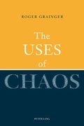 Cover: The Uses of Chaos - Peter Lang Verlag