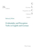 Cover: Evidentiality and Perception Verbs in English and German - Peter Lang Verlag