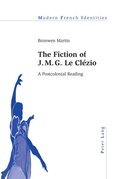 Cover: The Fiction of J. M. G. Le Cl&eacute;zio - Peter Lang Verlag