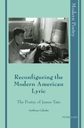 Cover: Reconfiguring the Modern American Lyric - Peter Lang Verlag