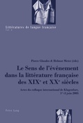 Cover: Le Sens de l'&eacute;v&eacute;nement dans la litt&eacute;rature fran&ccedil;aise des XIX e et XX e si&egrave;cles - Peter Lang Verlag