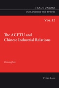 Cover: The ACFTU and Chinese Industrial Relations - Peter Lang Verlag