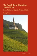 Cover: The South Tyrol Question, 1866-2010 - Peter Lang Verlag