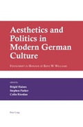 Cover: Aesthetics and Politics in Modern German Culture - Peter Lang Verlag