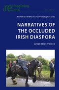 Cover: Narratives of the Occluded Irish Diaspora - Peter Lang Verlag